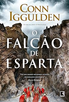 O falcao de Esparta Conn Iggulden